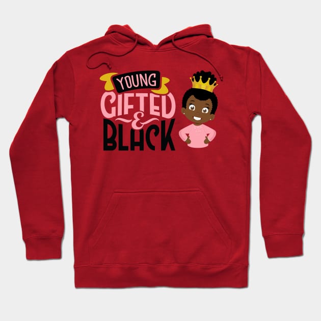 Young Gifted & Black Hoodie by My Tribe Apparel